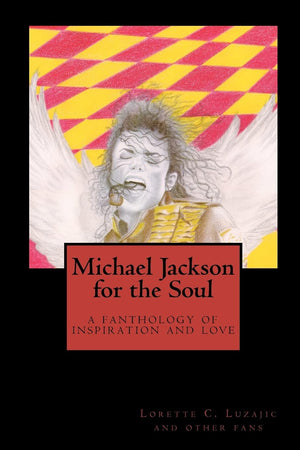 Michael Jackson for the Soul: a fanthology of inspiration and love,New