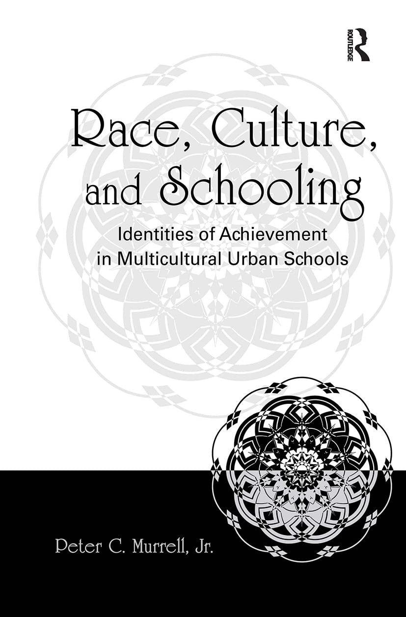 Race, Culture, And Schooling: Identities Of Achievement In Multicultural Urban Schools,Used