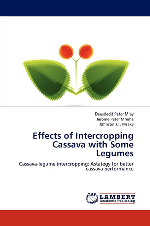 Effects of Intercropping Cassava with Some Legumes: Cassavalegume intercropping: Astategy for better cassava performance,Used