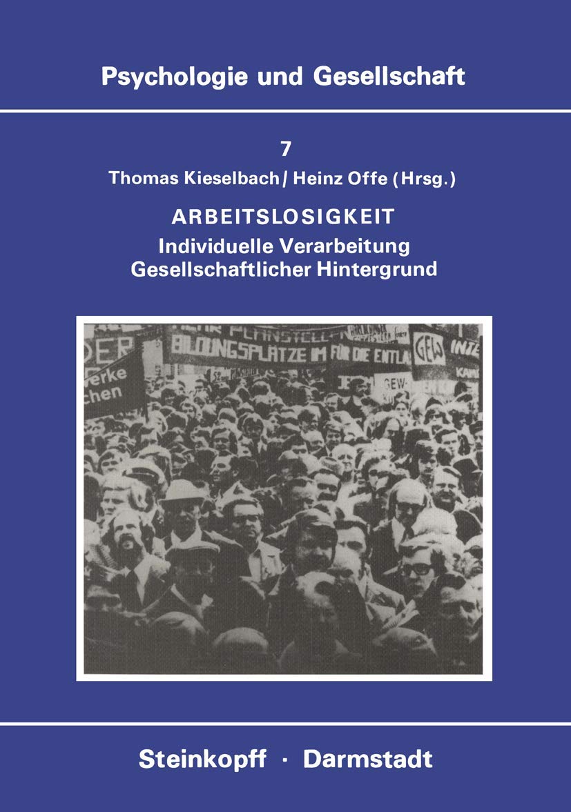 Arbeitslosigkeit: Individuelle Verarbeitung Gesellschaftlicher Hintergrund (Psychologie und Gesellschaft, 7) (German Edition),Used