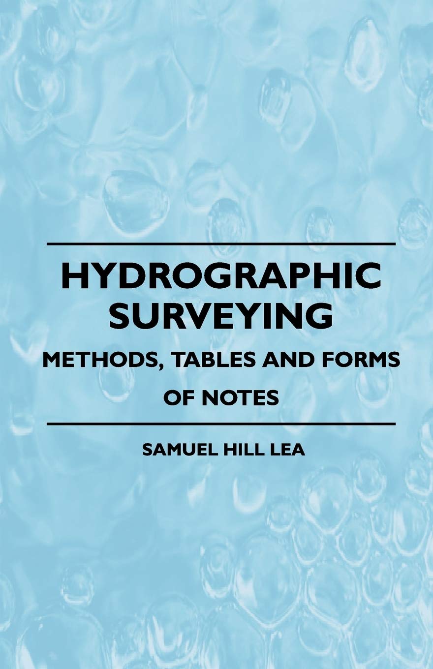 Hydrographic Surveying  Methods, Tables And Forms Of Notes,Used