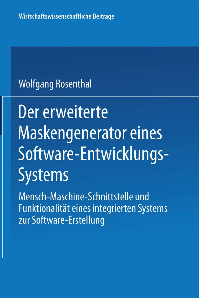 Der erweiterte Maskengenerator eines SoftwareEntwicklungsSystems: MenschMaschineSchnittstelle und Funktionalitt eines integr,Used
