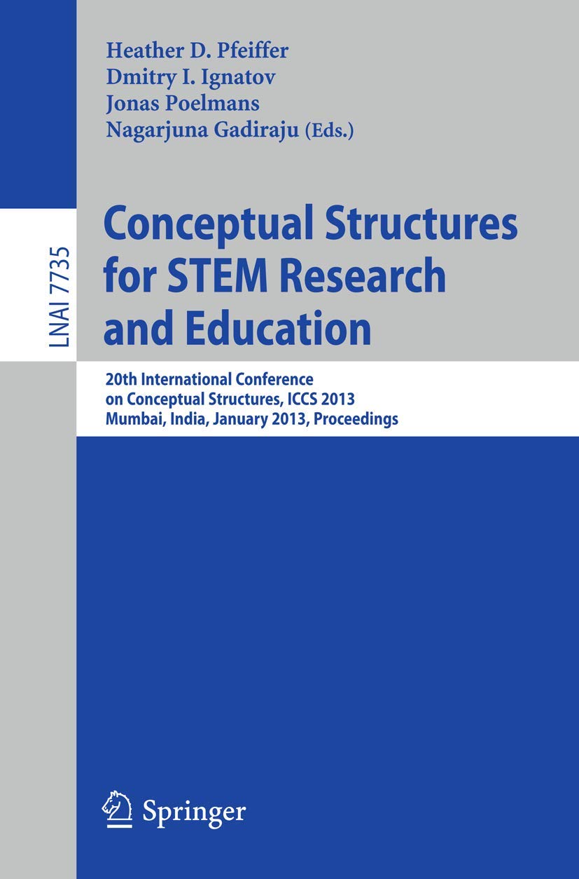 Conceptual Structures for Discovering Knowledge: 20th International Conference on Conceptual Structures, ICCS 2013, Mumbay, Indi,Used