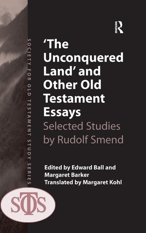 'The Unconquered Land' and Other Old Testament Essays: Selected Studies by Rudolf Smend (Society for Old Testament Study),Used