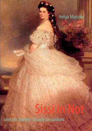 Sissi in Not: Ein bunter Strau Gedanken (German Edition),Used