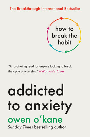 Addicted To Anxiety: How To Break The Habit
