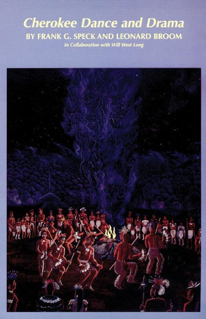Cherokee Dance And Drama (Volume 163) (The Civilization Of The American Indian Series),Used