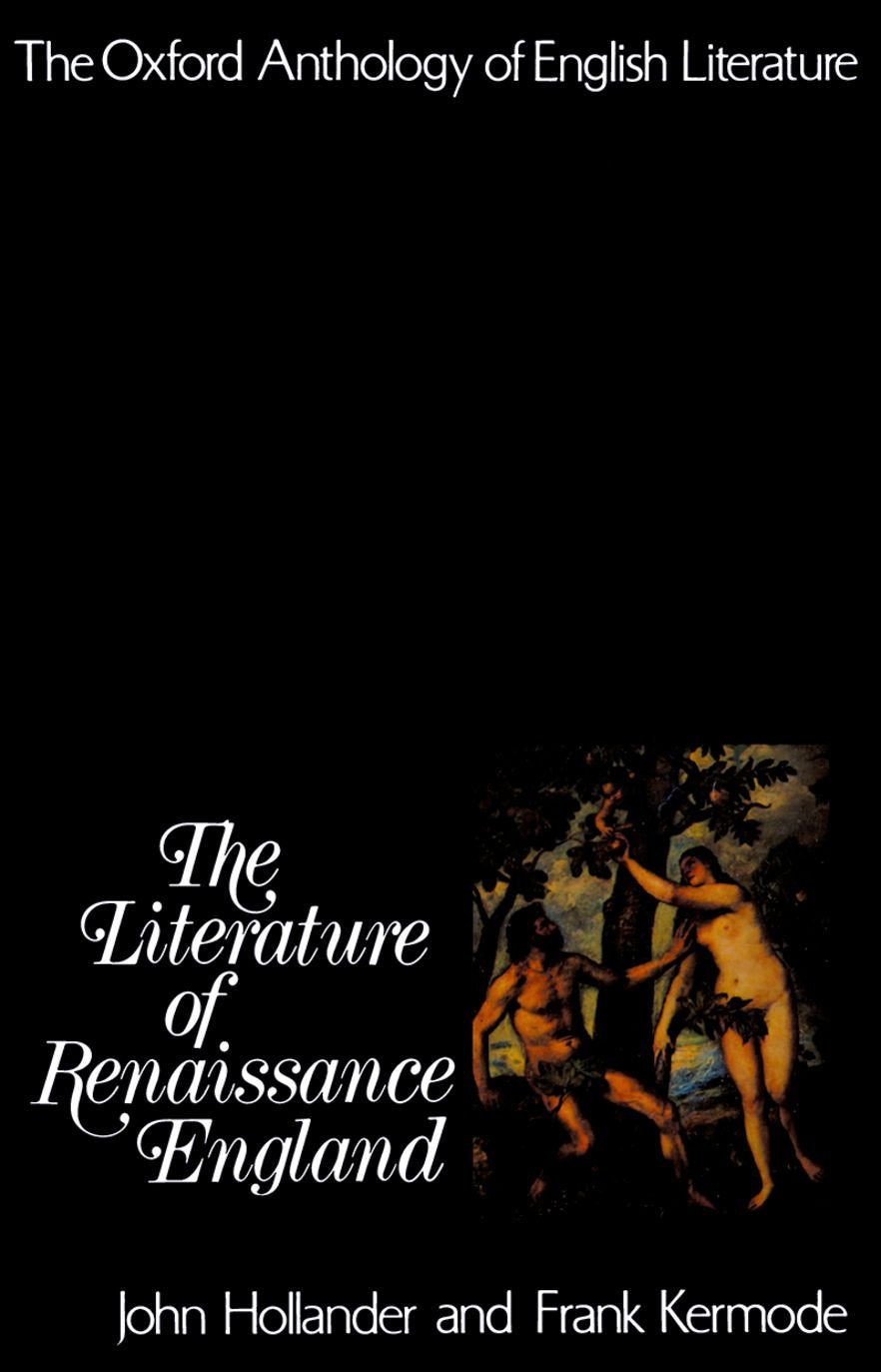 The Oxford Anthology of English Literature: The Literature of Renaissance England,New