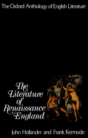 The Oxford Anthology of English Literature: The Literature of Renaissance England,Used