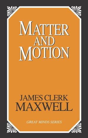 Matter and Motion (Great Minds Series),Used