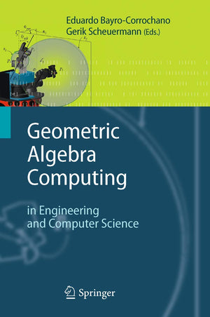 Geometric Algebra Computing: in Engineering and Computer Science,Used
