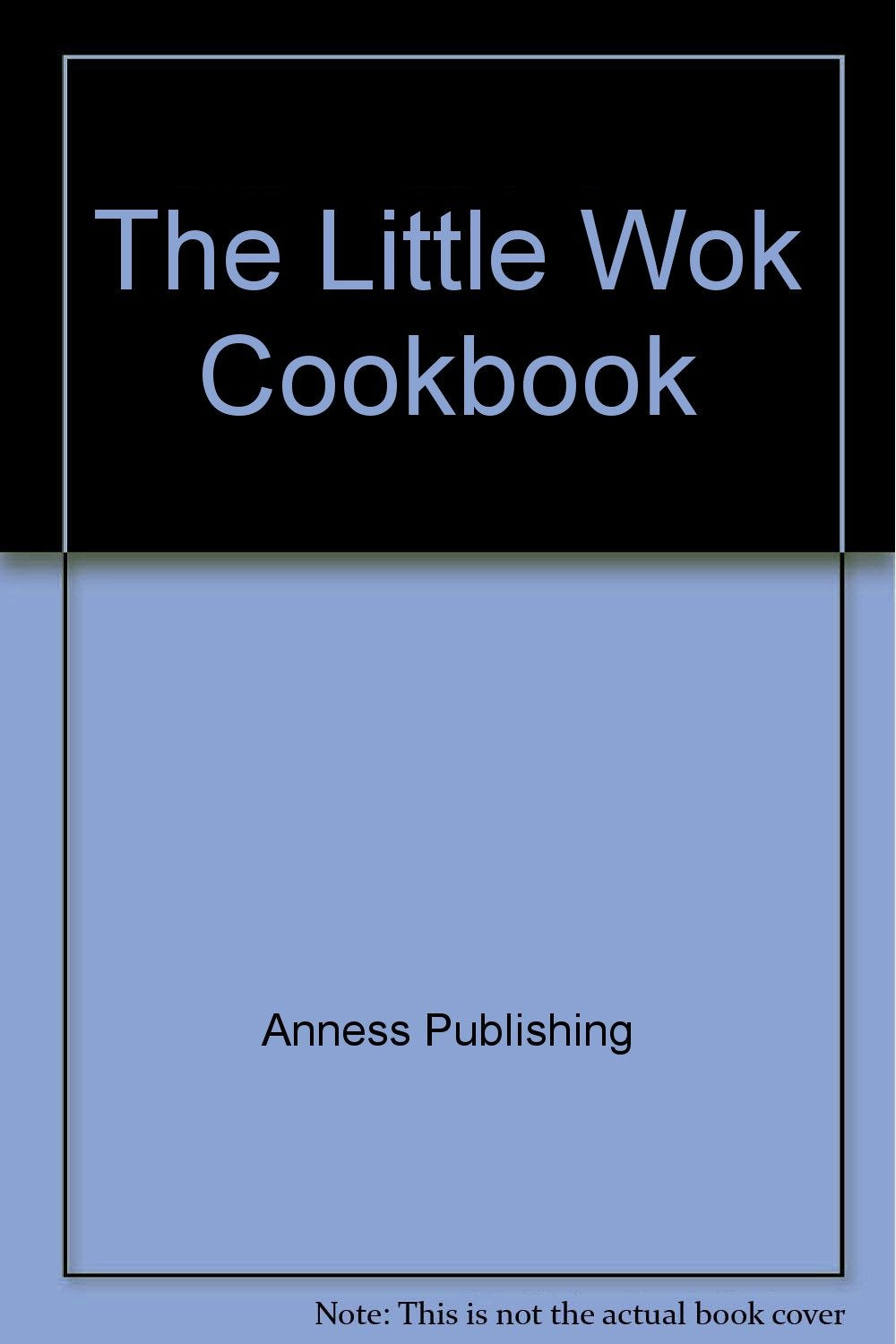 The Little Wok Cookbook,Used