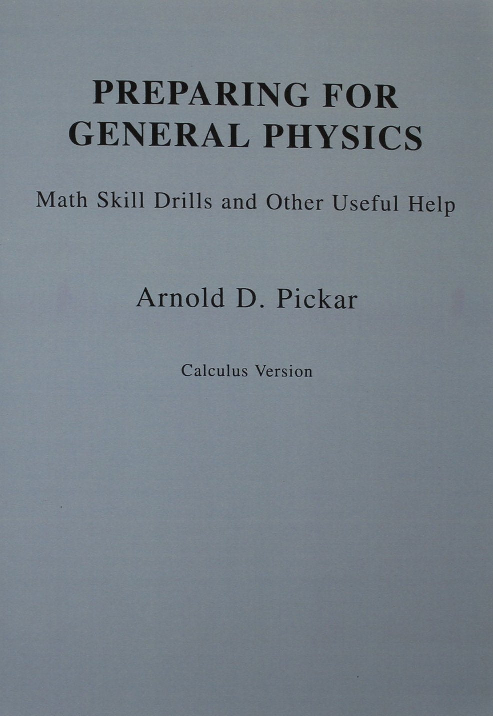Preparing for General Physics: Math Skills Drills and Other Useful Help, Calculus Version,Used
