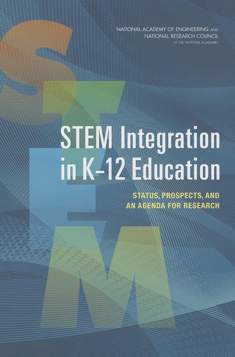 STEM Integration in K12 Education: Status, Prospects, and an Agenda for Research,Used