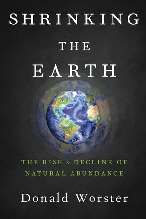 Shrinking the Earth: The Rise and Decline of Natural Abundance,Used
