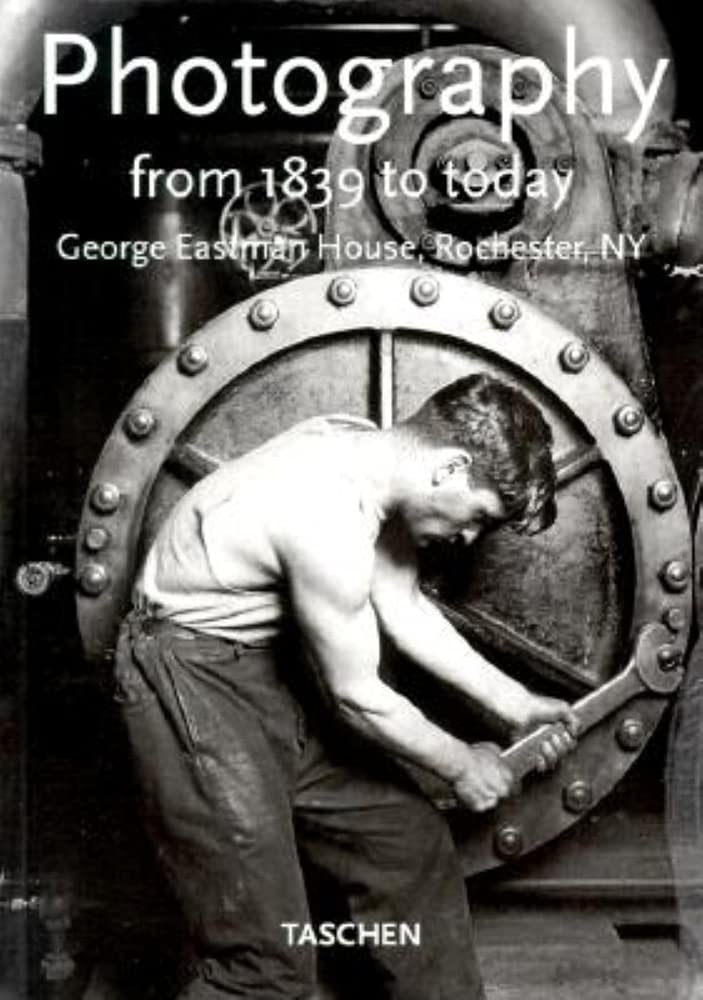 Photography from 1839 to Today: George Eastman House, Rochester, Ny,Used