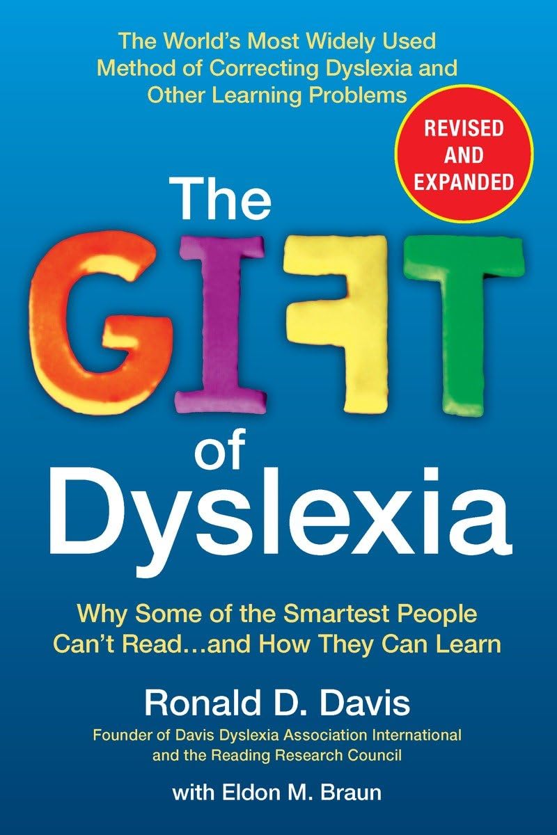 The Gift of Dyslexia: Why Some of the Smartest People Can't Read...and How They Can Learn, Revised and Expanded Edition,New