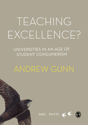 Teaching Excellence?: Universities in an age of student consumerism (SAGE Swifts),Used