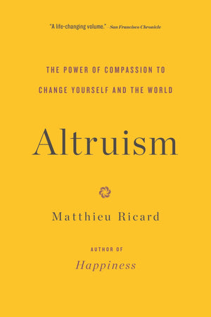 Altruism: The Power of Compassion to Change Yourself and the World,Used