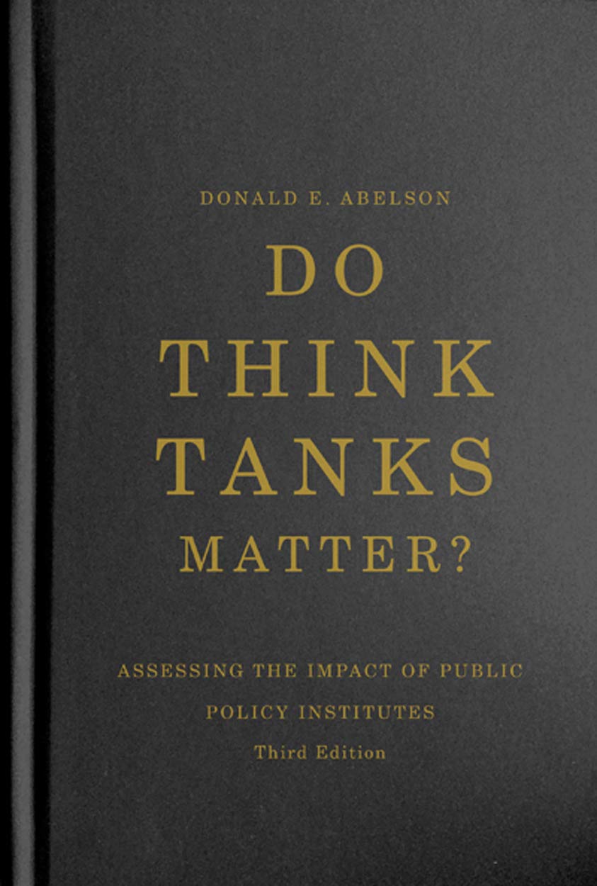 Do Think Tanks Matter?: Assessing the Impact of Public Policy Institutes, Third Edition,Used
