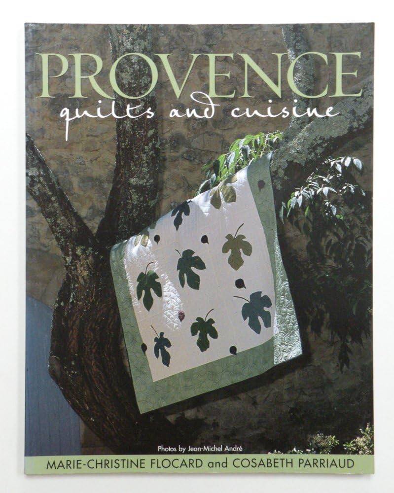 Provence Quilts And Cuisine,Used