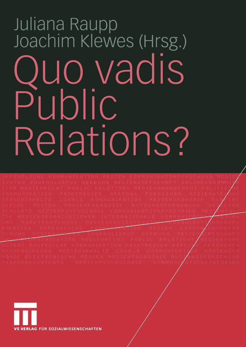 Quo vadis Public Relations?: Auf dem Weg zum Kommunikationsmanagement: Bestandsaufnahmen und Entwicklungen (German Edition),New