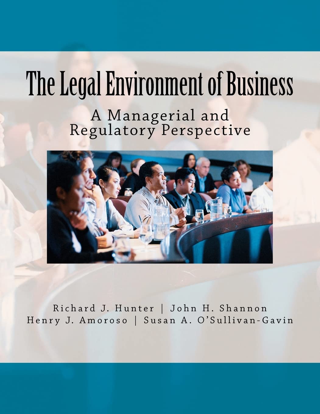 The Legal Environment of Business: A Managerial and Regulatory Perspective,Used