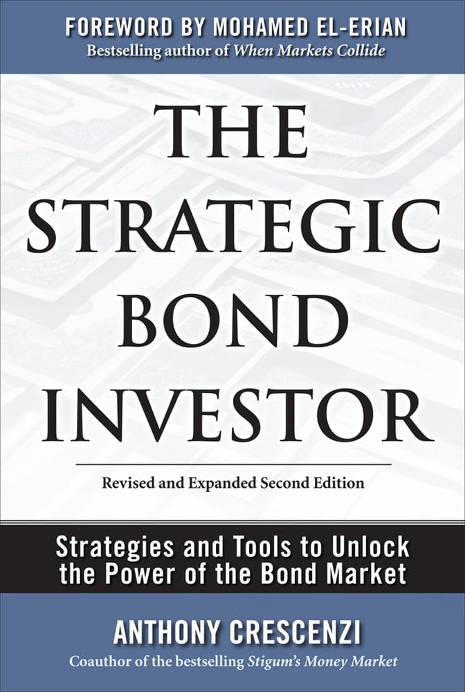 The Strategic Bond Investor: Strategies And Tools To Unlock The Power Of The Bond Market-used