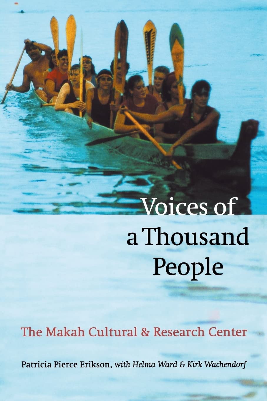 Voices Of A Thousand People: The Makah Cultural And Research Center,Used