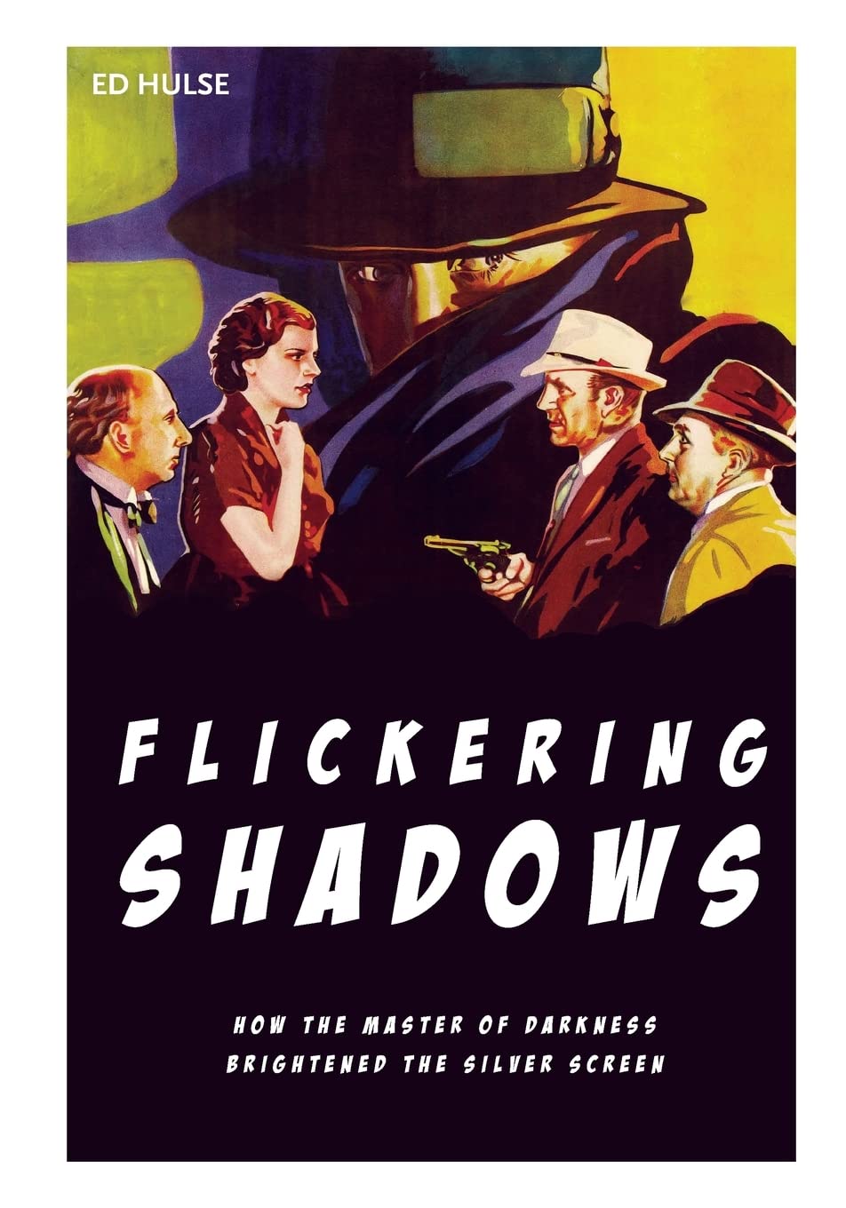 Flickering Shadows: How Pulpdom's Master of Darkness Brightened the Silver Screen,Used