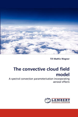 The convective cloud field model: A spectral convection parameterisation incorporating aerosol effects,Used