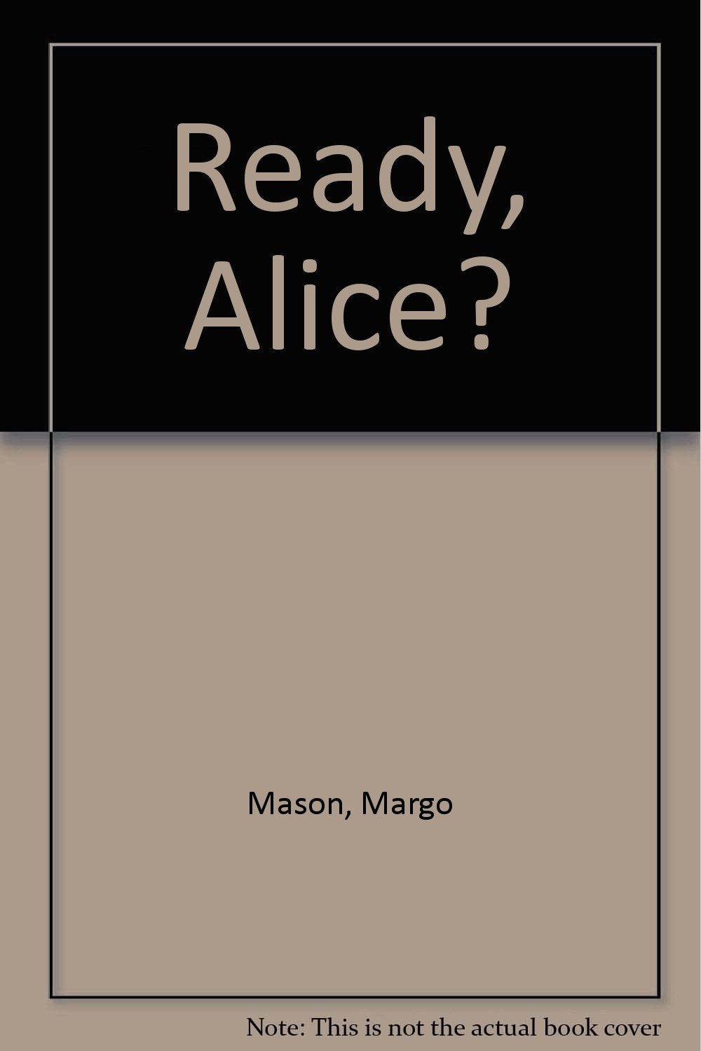 Ready, Alice?,Used