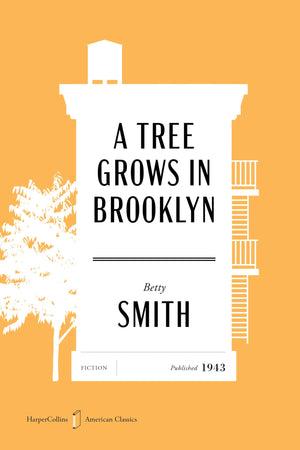 A Tree Grows In Brooklyn American Classics Edition (Harpercollins American Classics)