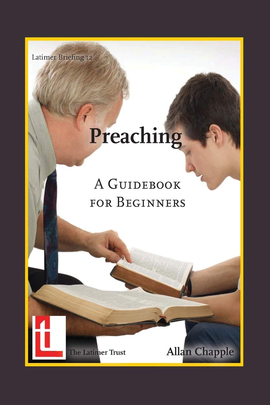 Preaching: A Guidebook For Beginners (Latimer Briefings),Used
