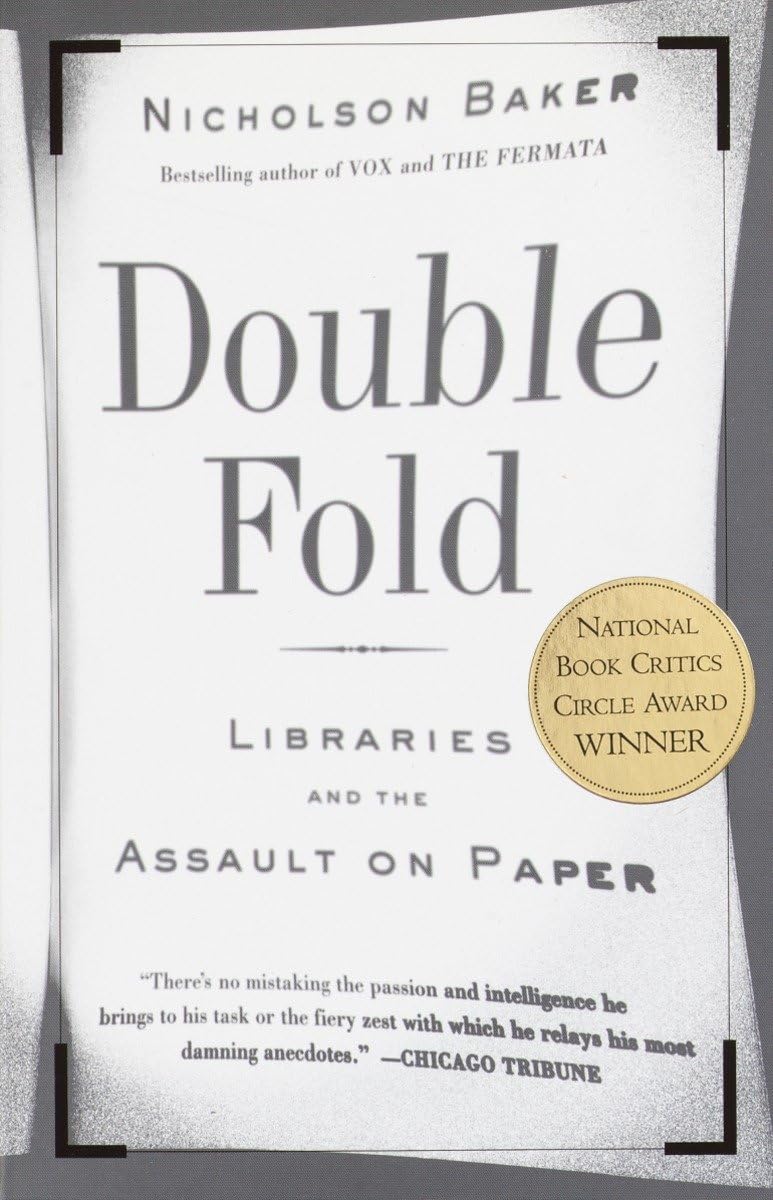 Double Fold: Libraries And The Assault On Paper