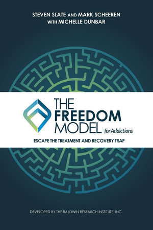 The Freedom Model for Addictions: Escape the Treatment and Recovery Trap,Used