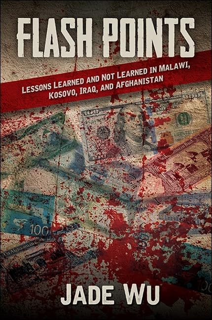 Flash Points: Lessons Learned and Not Learned in Malawi, Kosovo, Iraq, and Afghanistan (Excelsior Editions),Used