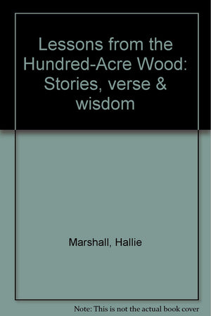 Lessons from the HundredAcre Wood: Stories, verse & wisdom,Used