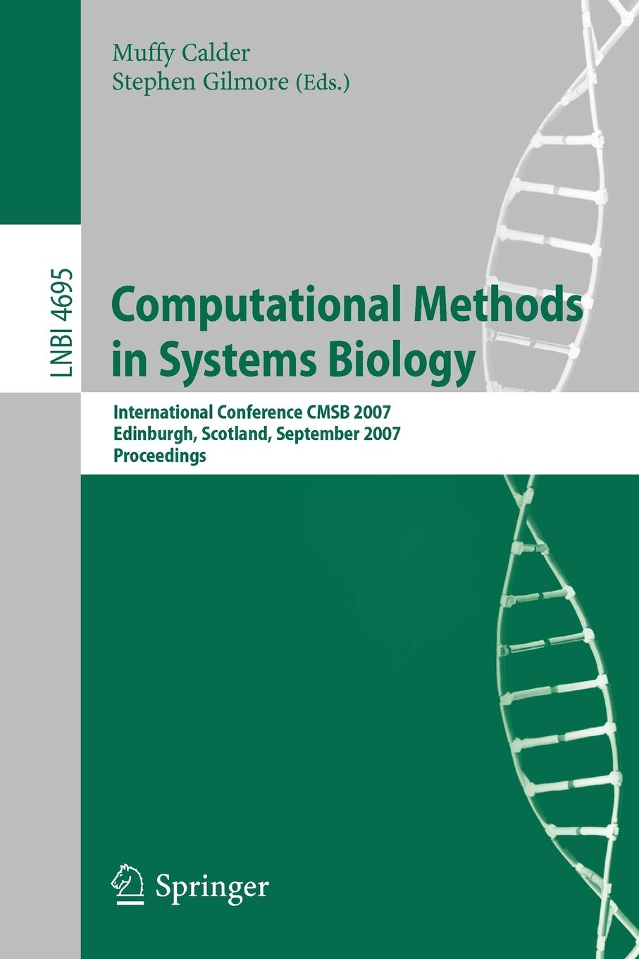 Computational Methods in Systems Biology: International Conference CMSB 2007, Edinburgh, Scotland, September 2021, 2007, Procee,New