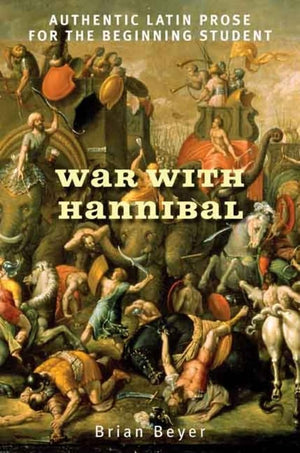 War with Hannibal: Authentic Latin Prose for the Beginning Student,Used