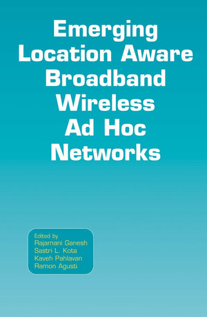 Emerging Location Aware Broadband Wireless Ad Hoc Networks,Used