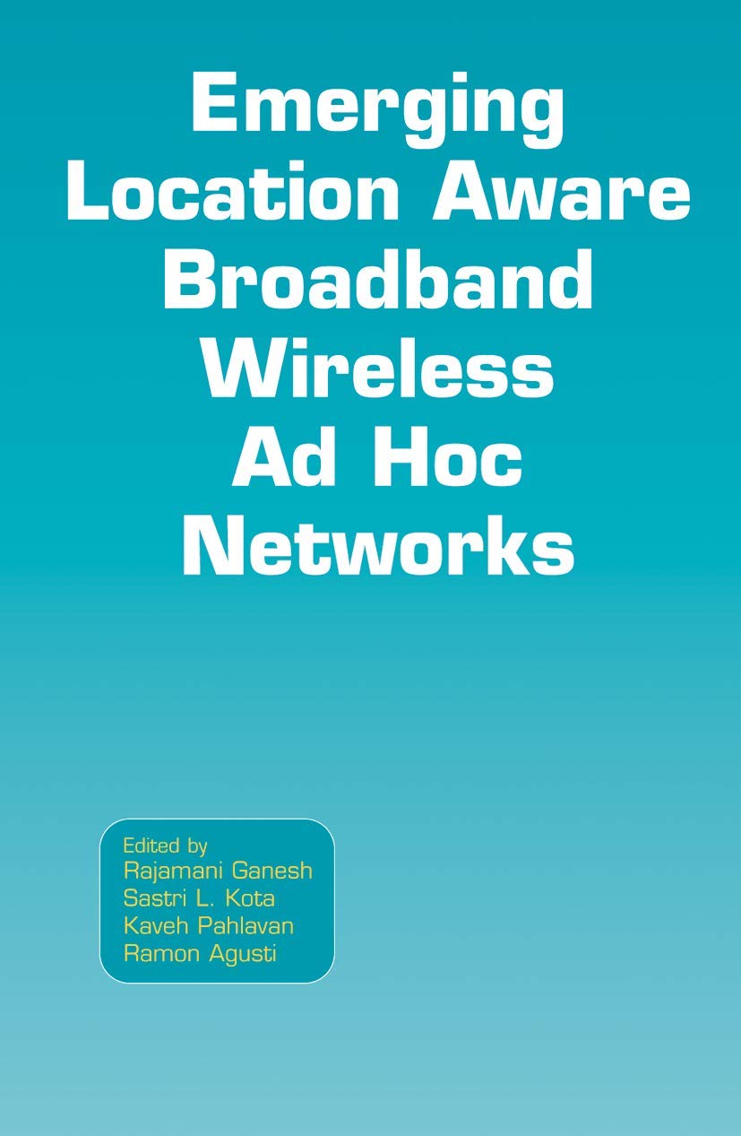 Emerging Location Aware Broadband Wireless Ad Hoc Networks,Used