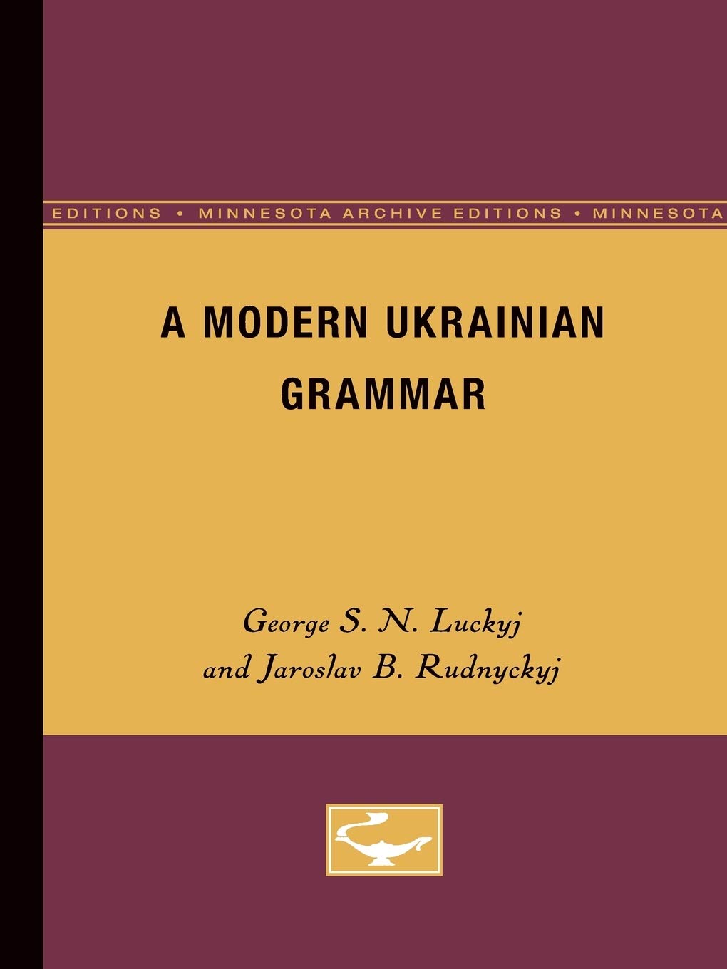 A Modern Ukranian Grammar (Minnesota Archive Editions),New