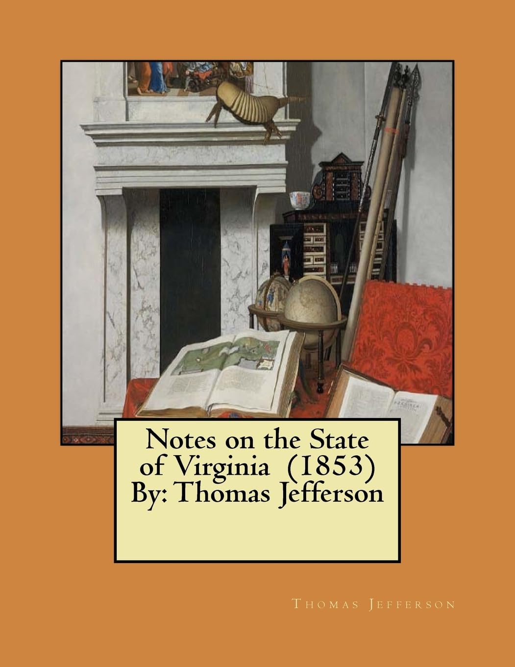 Notes on the State of Virginia (1853) By: Thomas Jefferson,Used