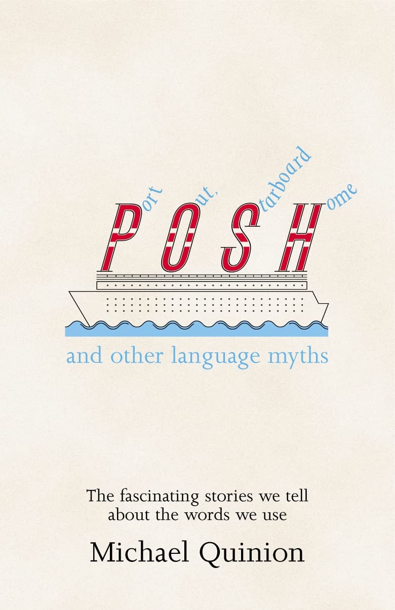Port Out, Starboard Home : And Other Language Myths,Used