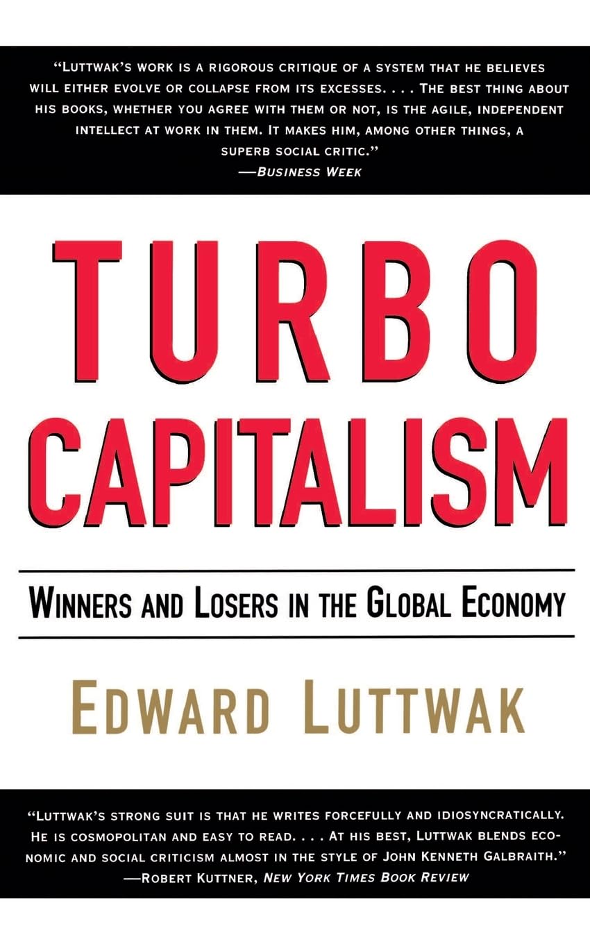 Turbocapitalism: Winners And Losers In The Global Economy-used