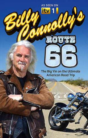 Billy Connolly's Route 66: The Big Yin on the Ultimate American Road Trip,New