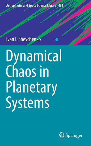 Dynamical Chaos in Planetary Systems (Astrophysics and Space Science Library, 463),Used