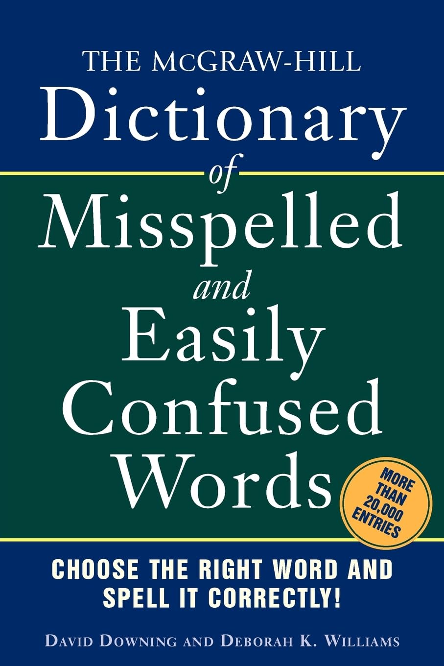The McGrawHill Dictionary of Misspelled and Easily Confused Words,New