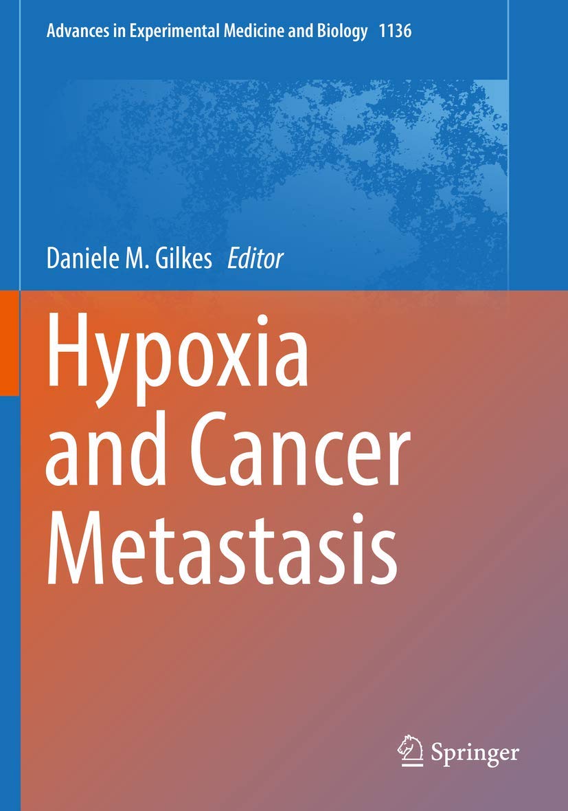 Hypoxia and Cancer Metastasis (Advances in Experimental Medicine and Biology, 1136),Used